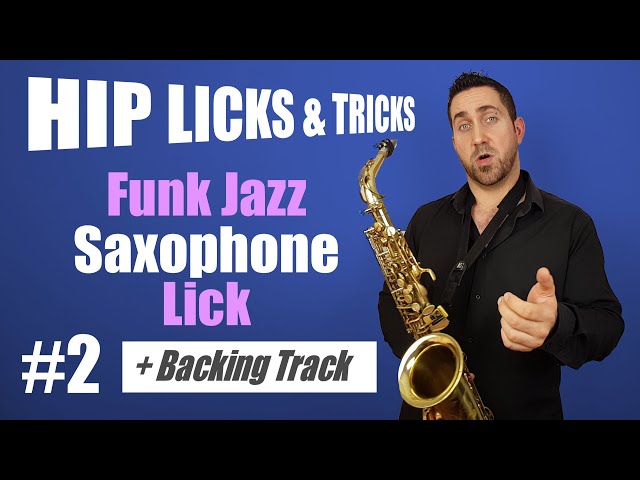 Hip Licks and Tricks #2 - Funky Saxophone Lesson by Paul Haywood class=