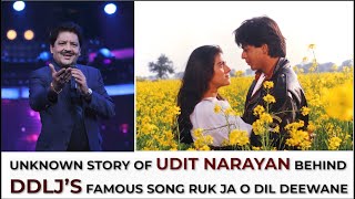 How Udit Narayan was nervous, late, and almost lost super hit song Ruk Ja O Dil Deewane from DDLJ
