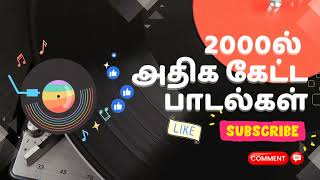 Ultimate songs: 2000s Tamil hit songs