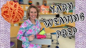 Managing the Yarn Weaving Prep- Elementary Art Teacher Tips