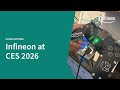 Infineon at CES 2026 | Automotive Ethernet, XENSIV™ Sensors & Wi-Fi 7 in Action!