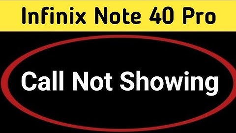 incoming call ringing but not showing infinix note 40 Pro, how to fix incoming call not showing on s