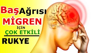 Geçmeyen Baş Ağrısı ve Migren için RUKYE | Ruqyah to Remove Headaches | الرقيه الشرعيه لعلاج الصداع