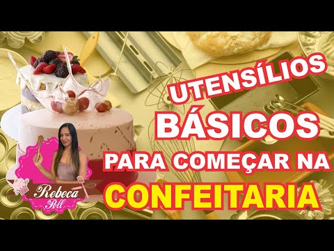 COMO COMEÇAR NA CONFEITARIA | COM POUCO DINHEIRO