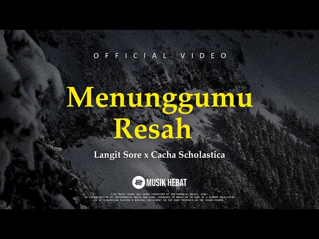 Langit Sore - Menunggumu Resah Ft. Cacha Scholastica (Official Lyric Video) class=