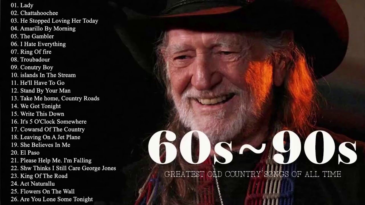 The Best Of Country Songs Of All Time Top 100 Greatest Old Country ...