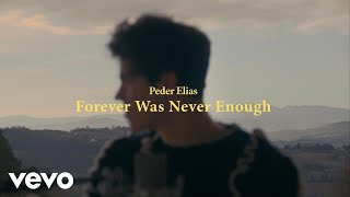 Peder Elias - Forever Was Never Enough (Acoustic Video)