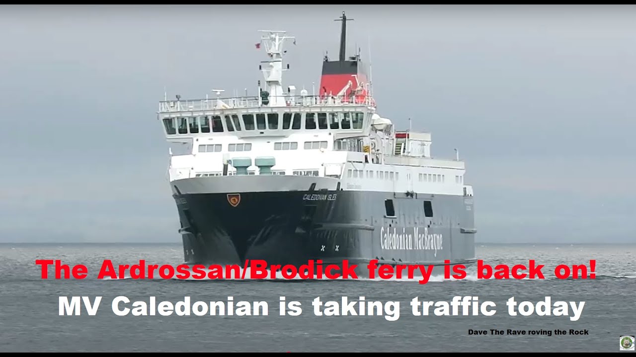 MV Caledonian Isles is back on! Brodick, Arran