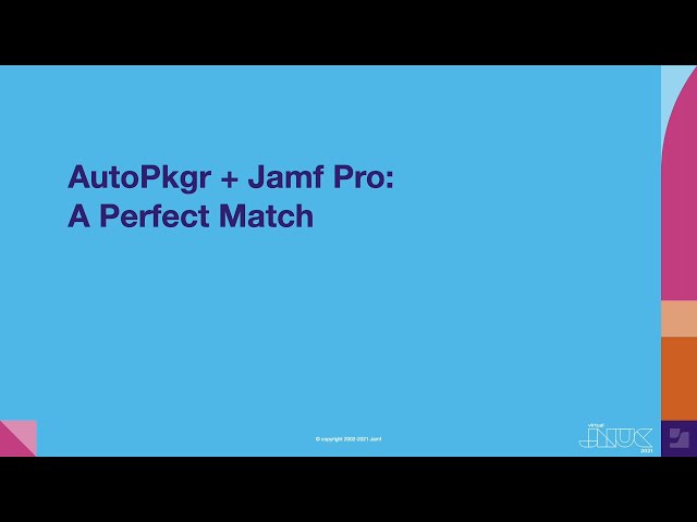 AutoPkgr + Jamf Pro - A Perfect Match | JNUC 2021