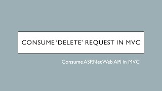 29 - Consume DELETE Request In MVC | ASP.Net Web API