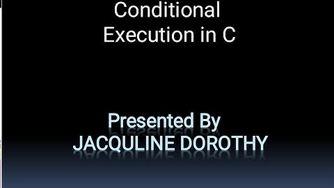 Conditional Execution in C || Jdsbitsandbytes