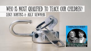 Who is Most Qualified to Teach our Children?Alex Newman and Leigh Bortins