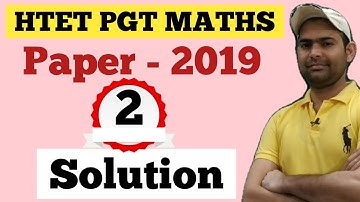 Htet Pgt Maths Paper 2019 Solution Part - 2 (111 - 130) || Htet Pgt Maths previous Paper Solutions