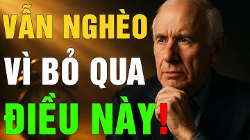 Bạn Vẫn Nghèo Vì Không Hiểu Điều Này – Jim Rohn Đã Cảnh Báo! Kỷ Luật Để Thành Công