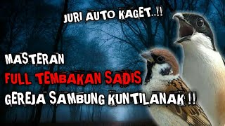 MASTERAN FULL TEMBAKAN SADIS || GEREJA SAMBUNG KUNTILANAK !!