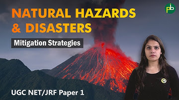 Natural Hazards & Disasters | Mitigation Strategies | UGC NET/JRF Paper 1 | PanaceaTutor