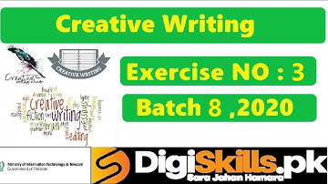 Digiskills- Creative Writing Exercise 03 Solution Batch 08 || Hand On 3 || Batch 8