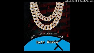 Dj Yk ft Chinko Ekun - Tule Remix (Official Audio)