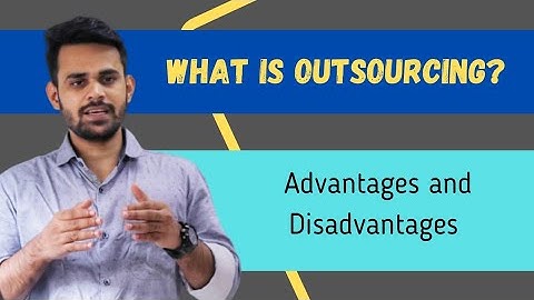 Outsourcing || Advantage & Disadvantages