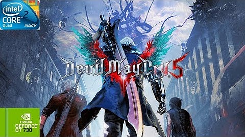 Devil May Cry 5 | GT730 2GB DDR3 | Core 2 Quad Q9400 | 6GB RAM DDR2