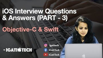 iOS Interview Questions and Answers 2022 - Part 3 | Objective-C and Swift | iGatiTech