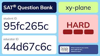 SAT® Question Bank 95fc265c-44d67c6c (xy-plane)