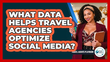 What Data Helps Travel Agencies Optimize Social Media?