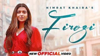 Firozi (Official Video) Nimrat Khaira | Gifty | Arsh Heer | Latest Punjabi Song 2022 | New Song 2022 Thumb