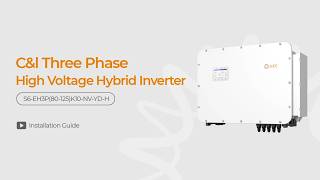 Installation Guide | Solis S6-EH3P(80-125)K10-NV-YD-H Inverter
