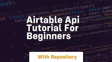 Airtable api tutorial for beginners