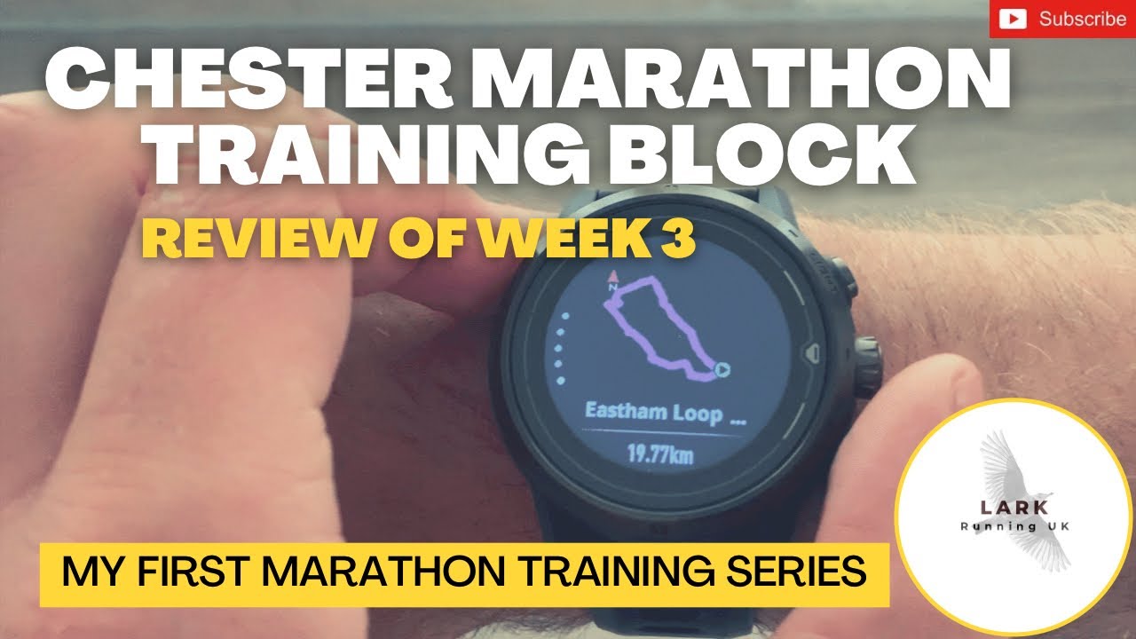 Chester MARATHON Training: RECAP of Week 3