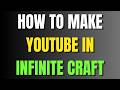 How To Make Youtube In Infinite Craft
