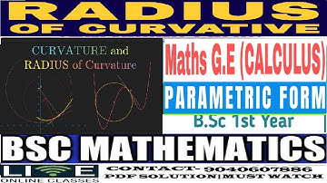 Radius Of Curvature|Parametric form IN ODIA|CALCULUS(C-1)MATH-(H)SEM-1|B.SC|+3|MATH-GE|UNIT-3|Part-2