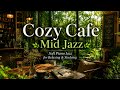 ☕ Cozy Cafe Mid Jazz 🌿