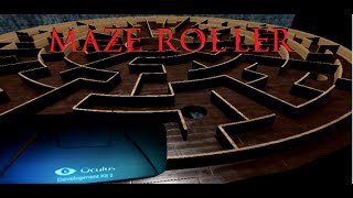 Maze Roller (Oculus Rift Dk2)