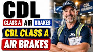 CDL CLASS A AIR BRAKES|CDL Class A Air Brakes Practice Test 2026 Written Exam Guide