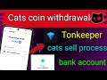 Cats airdrop withdrawal in tonkeeper🤔Cats coin sell process