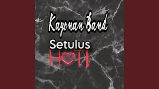 Setulus Hati