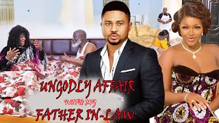Ungodly Affair With My Father In-Law Season 5&6 #Trending Cha cha Eke & Mike Godson Nigerian  Movie. Togo Movie