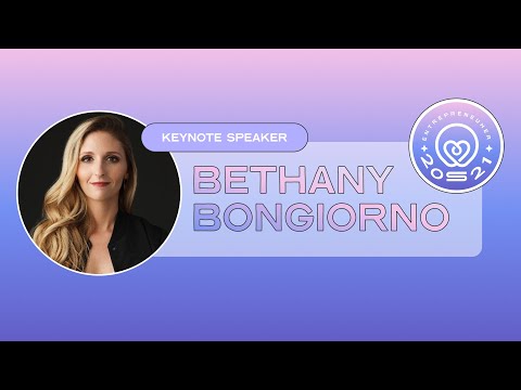 Final Keynote: Bethany Bongiorno | EntrepreneuHER Makeathon 2021