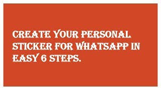 HOW TO CREATE PERSONAL STICKER FOR WHATSAPP | DID YOU KNOW ? screenshot 5