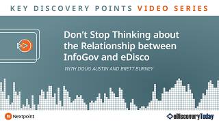 Key Discovery Points: Don’t Stop Thinking about the Relationship between InfoGov and eDisco