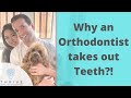 Why Orthodontists take out Teeth for Braces!?