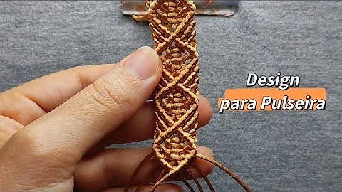 Pulseira Macrame Design( Parte 1) - Passo a Passo