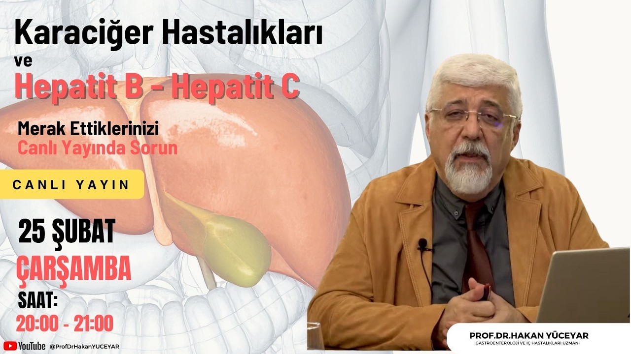Karaciğer Hastalıkları ve Hepatit B, Hepatit C - Soru ve Cevaplar | Prof.Dr. Hakan Yüceyar