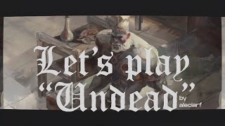 Undead Basic Guide