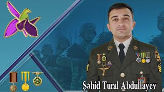 Əsgər Saatı Şəhidlərimiz - Abdullayev Tural Şakir Oğlu