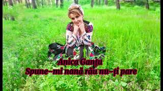 Anica Ganțu - Spune-mi nană rău nu-ți pare
