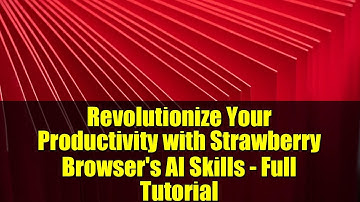 Revolutionize Your Productivity with Strawberry Browser