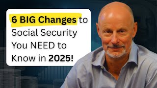6 BIG Social Security Changes to KNOW!
